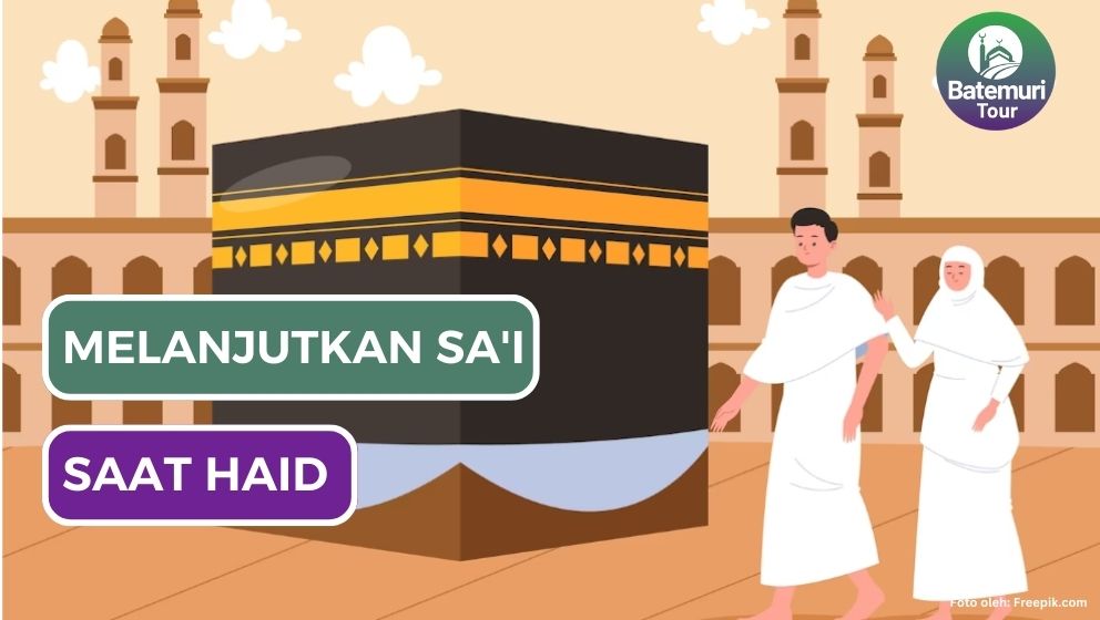 Apakah Boleh Melanjutkan Sa’i Ketika Mengalami Haid Setelah Thawaf?